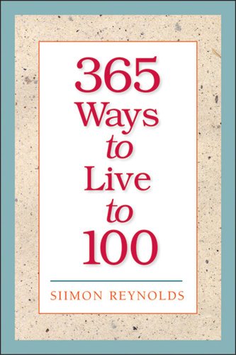 Beispielbild fr 365 Ways to Live to 100 zum Verkauf von SecondSale