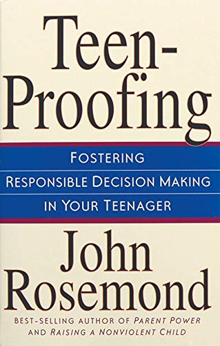 Stock image for Teen-Proofing Fostering Responsible Decision Making in Your Teenager (Volume 10) for sale by Gulf Coast Books