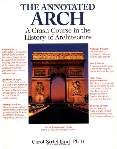 Stock image for The Annotated Arch: A Crash Course in the History Of Architecture (Volume 2) for sale by SecondSale