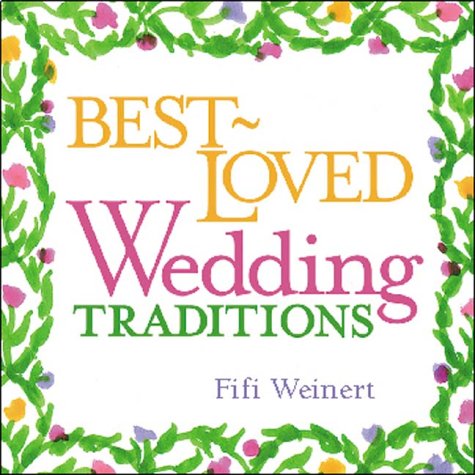 Imagen de archivo de Best-Loved Wedding Traditions a la venta por Wonder Book