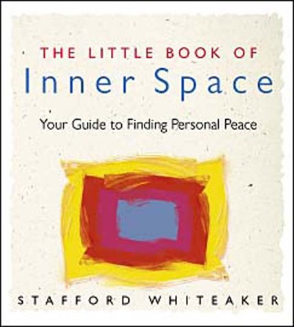 Beispielbild fr The Little Book of Inner Space : Your Guide to Finding Personal Peace zum Verkauf von Better World Books