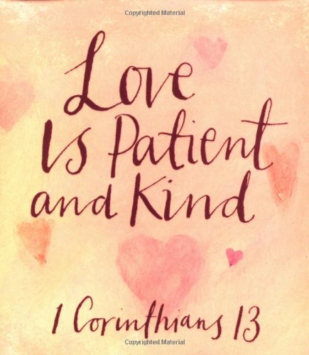 Stock image for Love Is Patient and Kind: St. Paul*s Letter: I Corinthians 13 for sale by dsmbooks