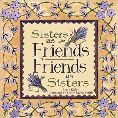 Beispielbild fr Sisters As Friends Friends As Sisters zum Verkauf von Half Price Books Inc.