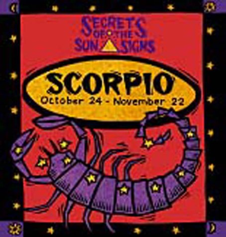 Scorpio: October 24-November 22 (Secrets of the Sun Signs) (9780740710797) by Ariel Books; Editions, Monterey