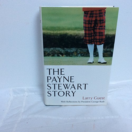 9780740710971: The Payne Stewart Story Hardback