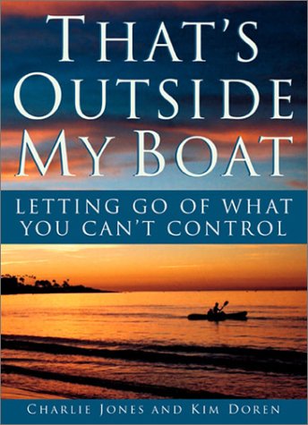 Stock image for That's Outside My Boat: Letting Go of What You Can't Control for sale by SecondSale
