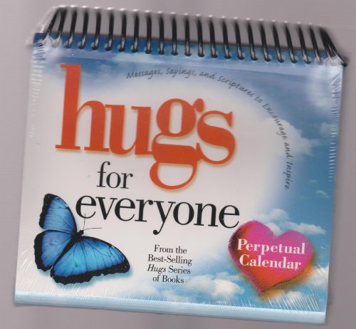 9780740712524: Hugs for Everyone: Messages, Sayings, and Scriptures to Encourage and Inspire Perpetual Calendar (Hugs Series)