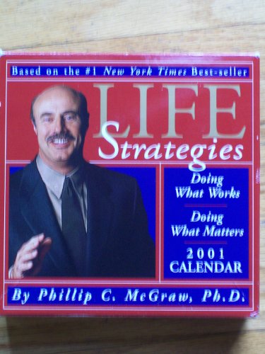 Life Strategies 2001 Calendar (9780740712593) by McGraw, Phillip C., Ph.D.