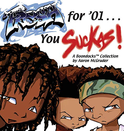 Beispielbild fr Fresh For '01. You Suckas: A Boondocks Collection zum Verkauf von Half Price Books Inc.