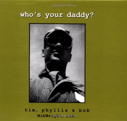 Stock image for Who's Your Daddy? for sale by Once Upon A Time Books