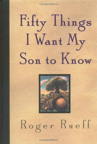 Imagen de archivo de Fifty Things I Want My Son To Know a la venta por Once Upon A Time Books