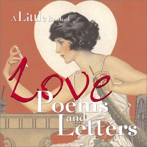 Stock image for A Little Book of Love Poems and Letters for sale by ThriftBooks-Dallas