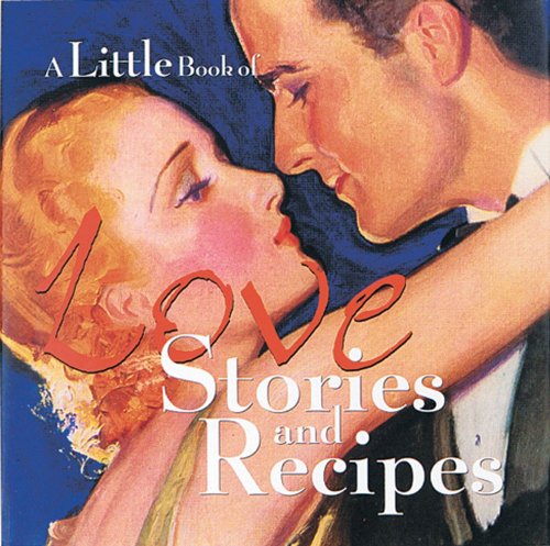 Beispielbild fr A Little Book of Love Stories and Recipes zum Verkauf von Black and Read Books, Music & Games