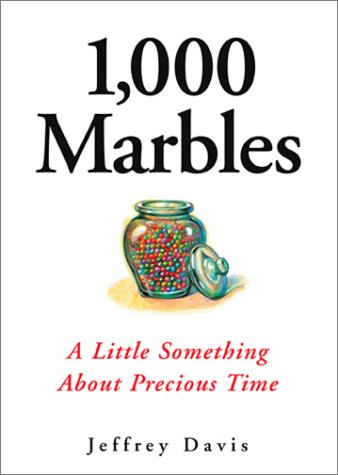Beispielbild fr 1,000 Marbles : A Little Something about Precious Time zum Verkauf von Better World Books