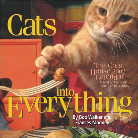 Cats Into Everything 2002 Wall Calendar (9780740716966) by Walker, Bob; Mooney, Frances