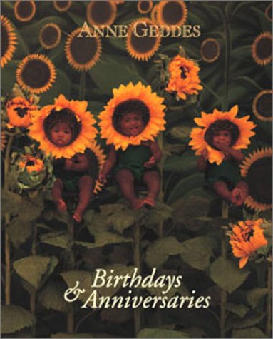 Imagen de archivo de Anne Geddes Sunflowers : Birthdays & Anniversaries a la venta por -OnTimeBooks-