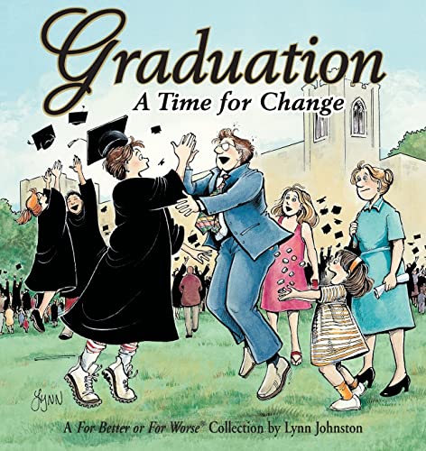Beispielbild fr Graduation: A Time For Change A For Better Or For Worse Collection (Volume 23) zum Verkauf von Orion Tech