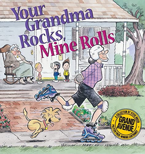 Stock image for Your Grandma Rocks, Mine Rolls: A Grand Avenue Collection for sale by HPB-Diamond