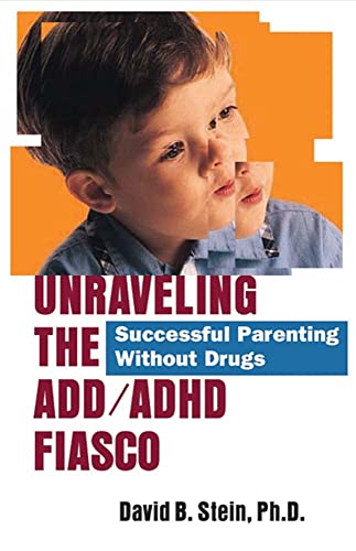 Stock image for Unraveling The Add/Adhd Fiasco for sale by SecondSale