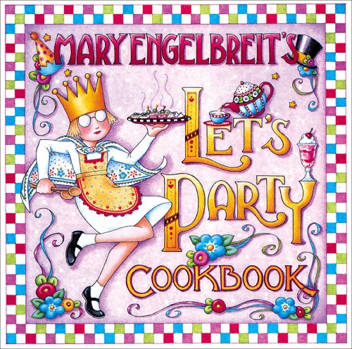 Beispielbild fr Mary Engelbreit's Let's Party Cookbook zum Verkauf von Wonder Book
