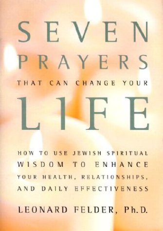 9780740718953: Seven Prayers That Can Change Your Life: How to Use Jewish Spiritual Wisdom to Enhance Your Health, Relationships, and Daily Effectiveness