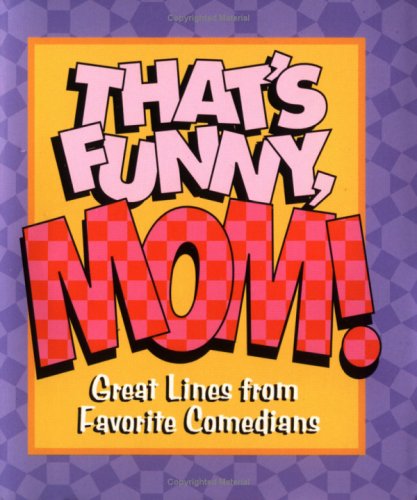 9780740719295: That's Funny, Mom! (Little Books (Andrews & McMeel))