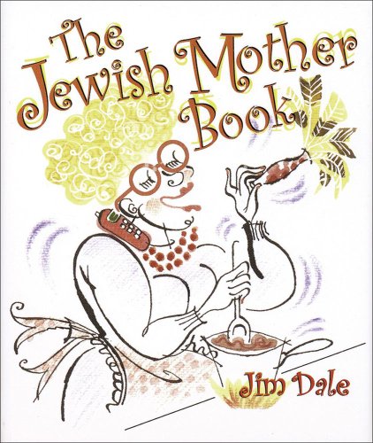 The Jewish Mother Book (9780740719301) by Jim Dale