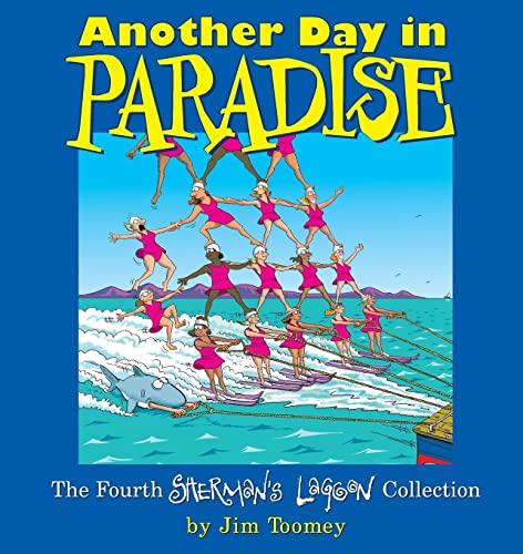 Imagen de archivo de Another Day in Paradise: The Fourth Sherman's Lagoon Collection (Sherman's Lagoon Collections) a la venta por More Than Words