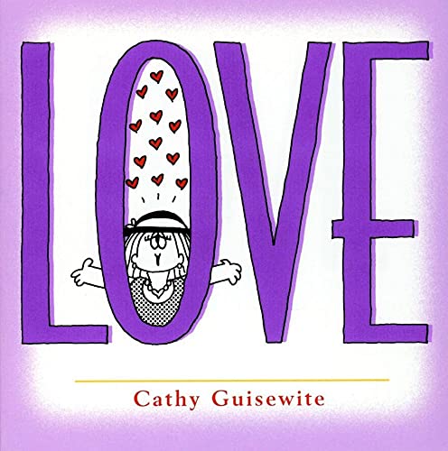 Love: A Celebration of One of the Four Basic Guilt Groups (9780740720611) by Guisewite, Cathy