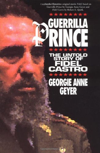 Stock image for Guerrilla Prince: The Untold Story of Fidel Castro for sale by SecondSale