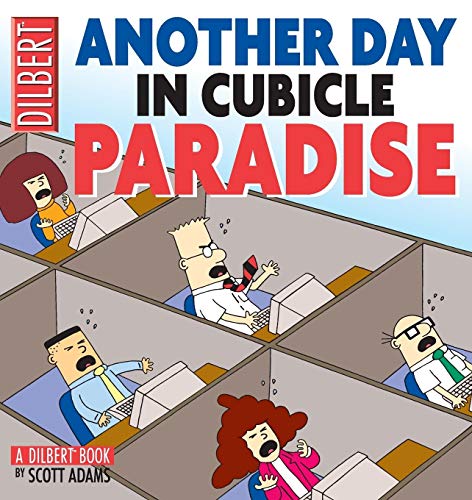 Beispielbild fr Another Day In Cubicle Paradise: A Dilbert Book (Volume 19) zum Verkauf von Wonder Book