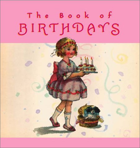 Stock image for The Book of Birthdays : What the Day You Were Born Reveals about Your Love Life, Your Career, Your Special Destiny! for sale by Better World Books: West