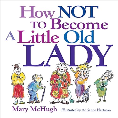 9780740722134: How Not to Become a Little Old Lady