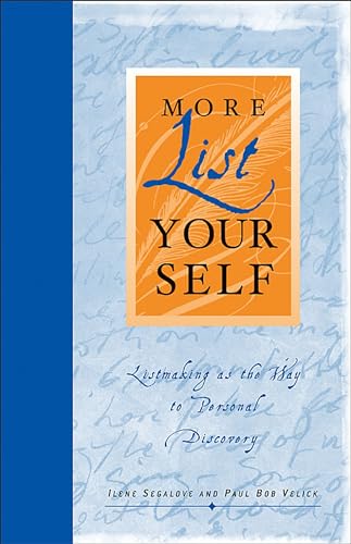 Stock image for More List Your Self: Listmaking as the Way to Personal Discovery for sale by Ravin Books