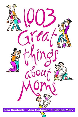 Beispielbild fr 1003 Great Things About Moms zum Verkauf von Wonder Book