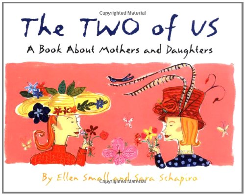 Beispielbild fr The Two of Us: A Book About Mothers and Daughters zum Verkauf von Black and Read Books, Music & Games