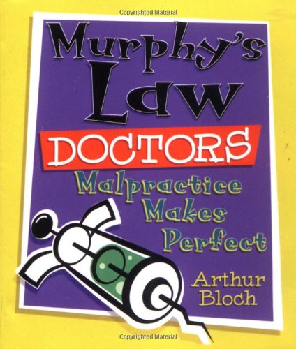 Beispielbild fr Murphy's Law, Doctors Malpractice Makes Perfect zum Verkauf von Alf Books