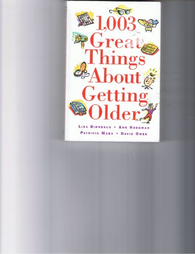 Stock image for 1,003 Great Things About Getting Older for sale by dsmbooks