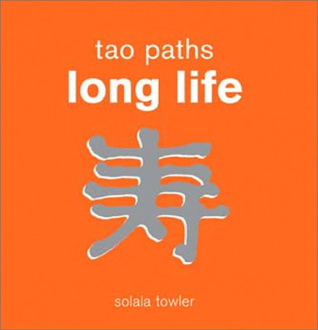 Stock image for Tao Paths To Long Life for sale by Decluttr