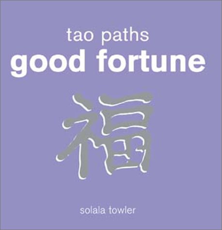 Beispielbild fr Tao Paths To Good Fortune zum Verkauf von Wonder Book