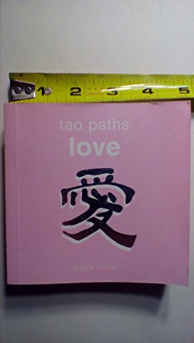 Imagen de archivo de Tao Paths To Love a la venta por SecondSale