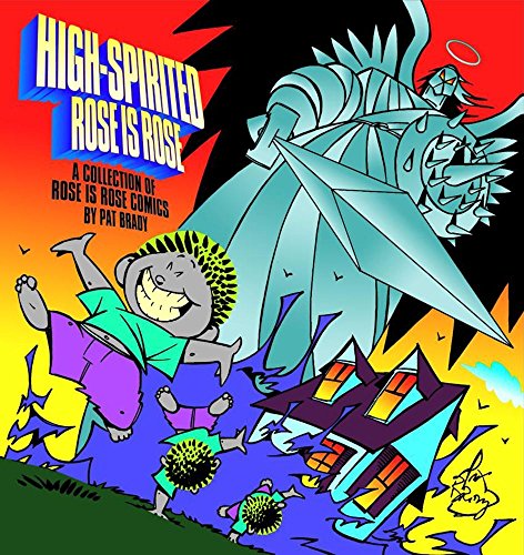 Stock image for HIGH-SPIRITED ROSE IS ROSE: A COLLECTION OF ROSE IS ROSE COMICS for sale by Columbia Books, ABAA/ILAB, MWABA