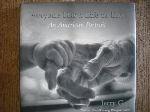 Stock image for Everyone Has a Life to Live: An American Portrait for sale by Montclair Book Center