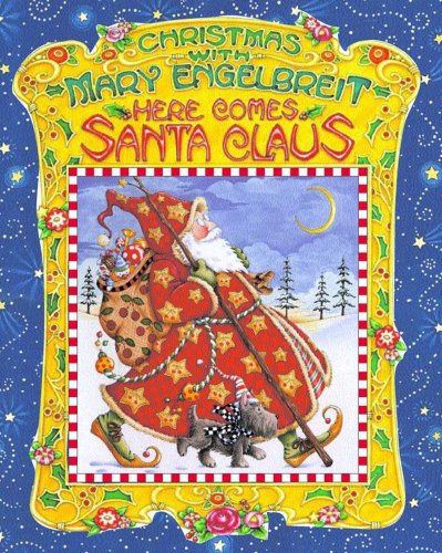 Imagen de archivo de Christmas With Mary Engelbreit : Here Comes Santa Claus a la venta por Your Online Bookstore