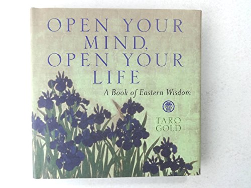 Stock image for Open Your Mind, Open Your Life: A Book of Eastern Wisdom (Large Second Volume) for sale by Goodwill of Colorado