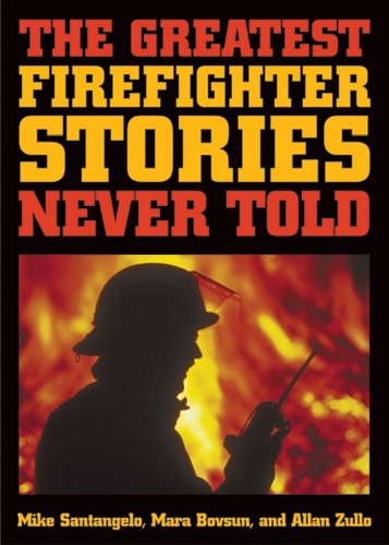 Imagen de archivo de The Greatest Firefighter Stories Never Told a la venta por ZBK Books