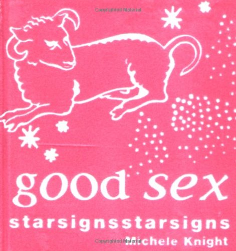 Stock image for Star Signs: Good Sex for sale by SecondSale