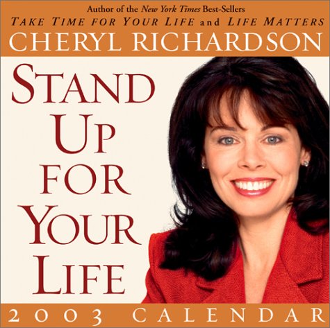 Stand Up for Your Life 2003 Calendar (9780740730146) by Richardson, Cheryl