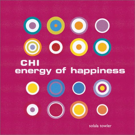 Stock image for Chi Energy of Happiness for sale by ThriftBooks-Dallas