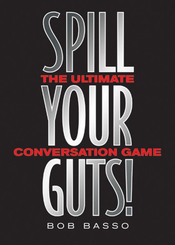 Beispielbild fr Spill Your Guts ! : The Ultimate Conversation Game zum Verkauf von SecondSale